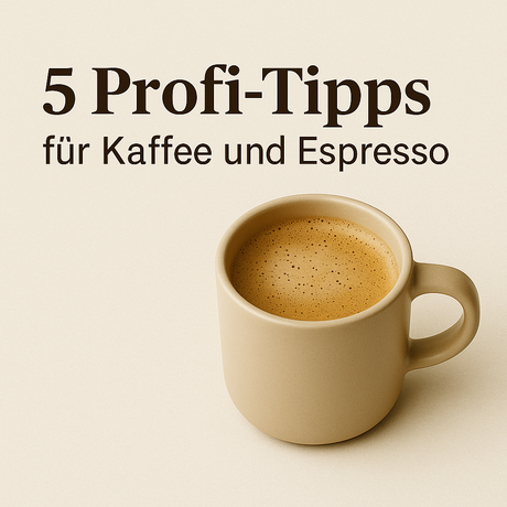 Profi-Tipps für Kaffee und Espresso